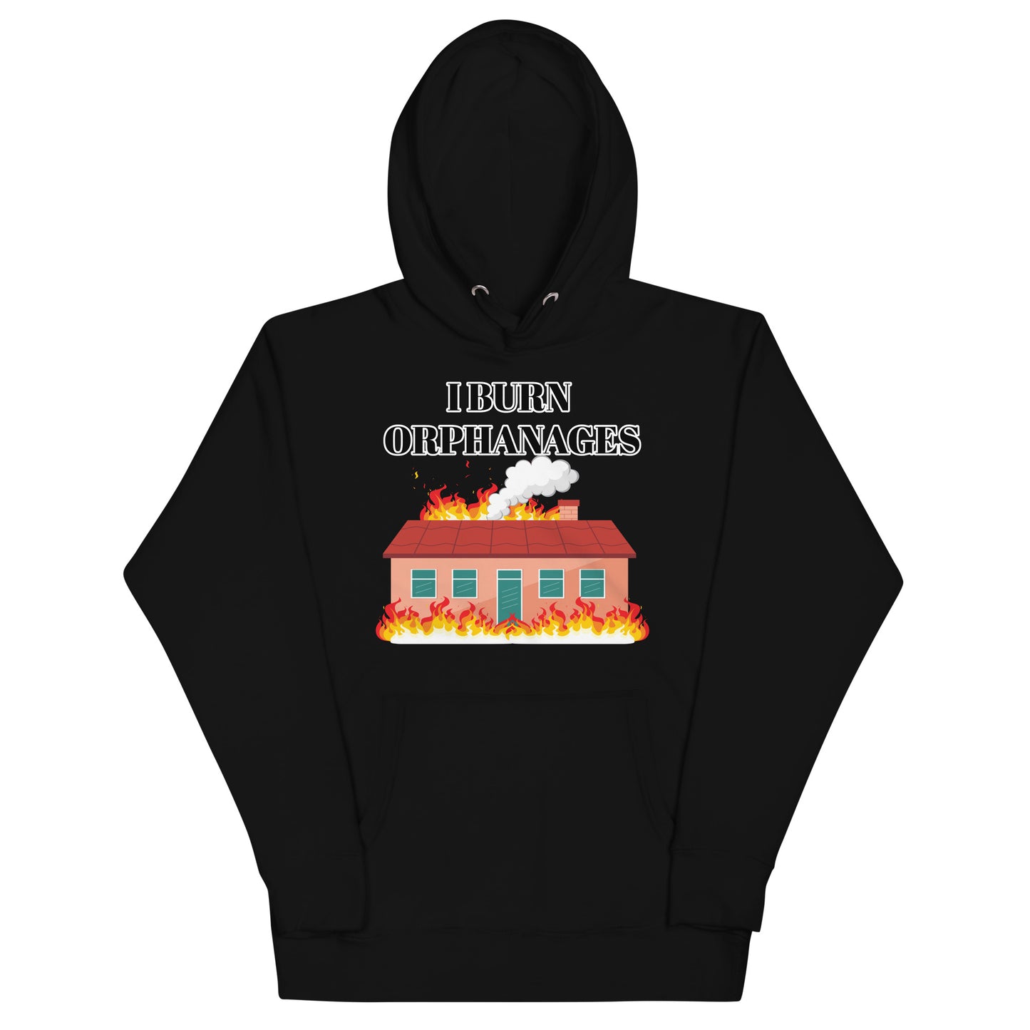 I BURN ORPHANAGES - Premium Hoodie