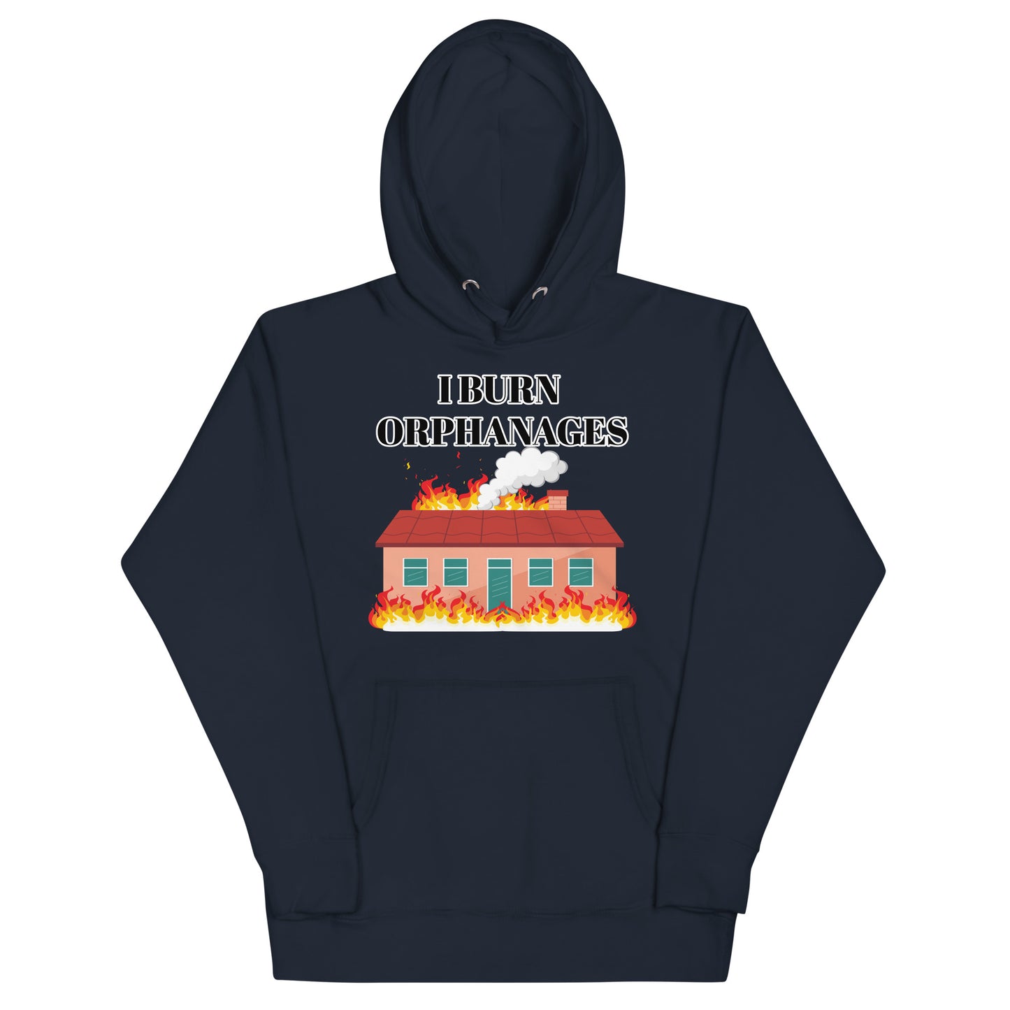 I BURN ORPHANAGES - Premium Hoodie